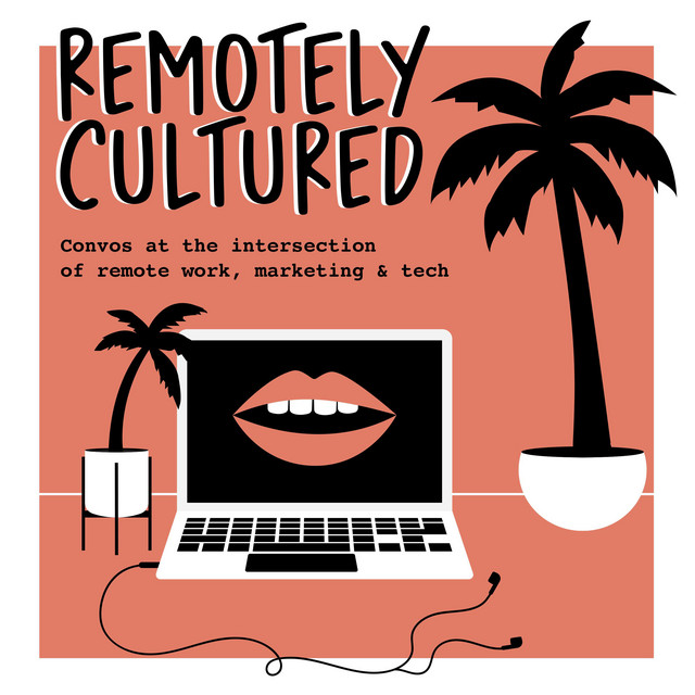 Remotely Culture